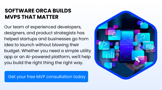 Software Orca builds MVPs that matter - CTA